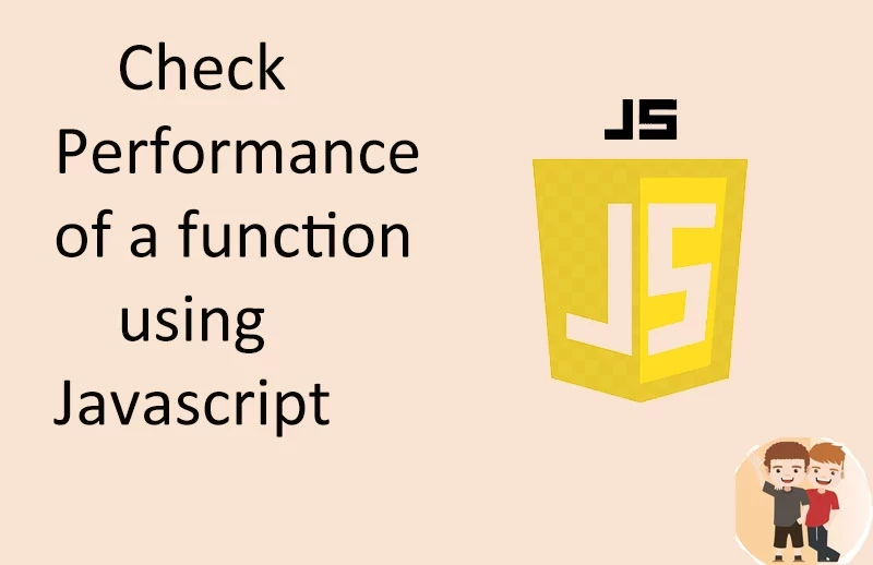 https://developercodez.com/post/1665036262/check-performance-of-a-function-usng-javascript-,-calculate-time-taking-by-a-function-using-javscript