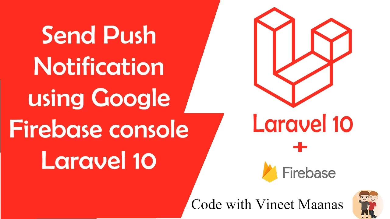 https://developercodez.com/post/1686772179/send-push-notification-by-using-google-firebase-console-with-laravel-10